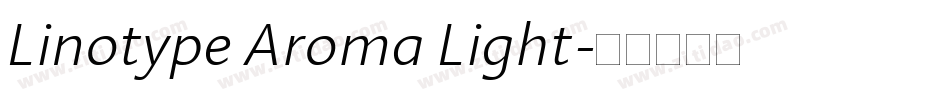 Linotype Aroma Light字体转换
